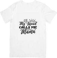 Thumbnail for My Squad Calls Me Mama T-Shirt | Funny Mom Script Graphic Tee | Mother's Day Gift