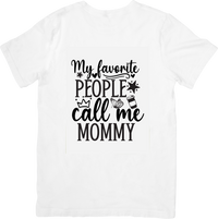 Thumbnail for My Favorite People Call Me Mommy T-Shirt | Cute Mom Script Graphic Tee | Mother's Day Gift